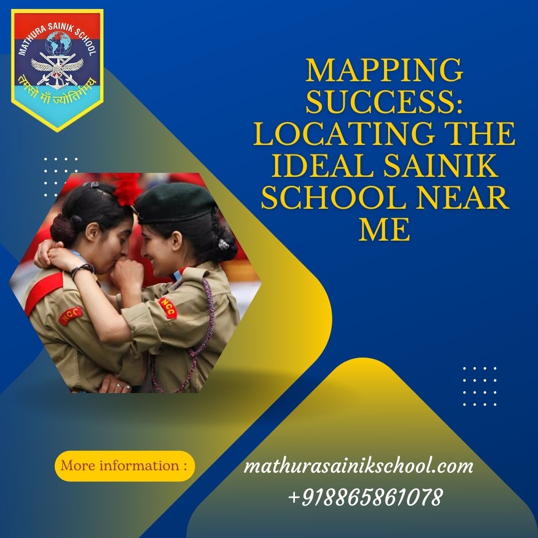 Mapping Success: Locating The Ideal Sainik School Near Me